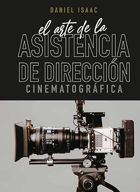 El arte de la asistencia de direccion cinematografica